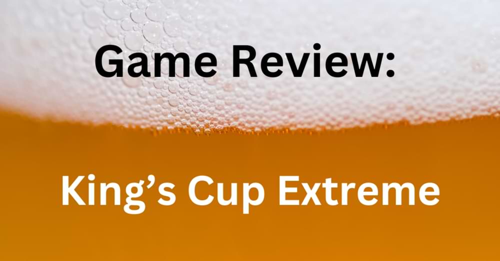 King’s Cup Extreme review